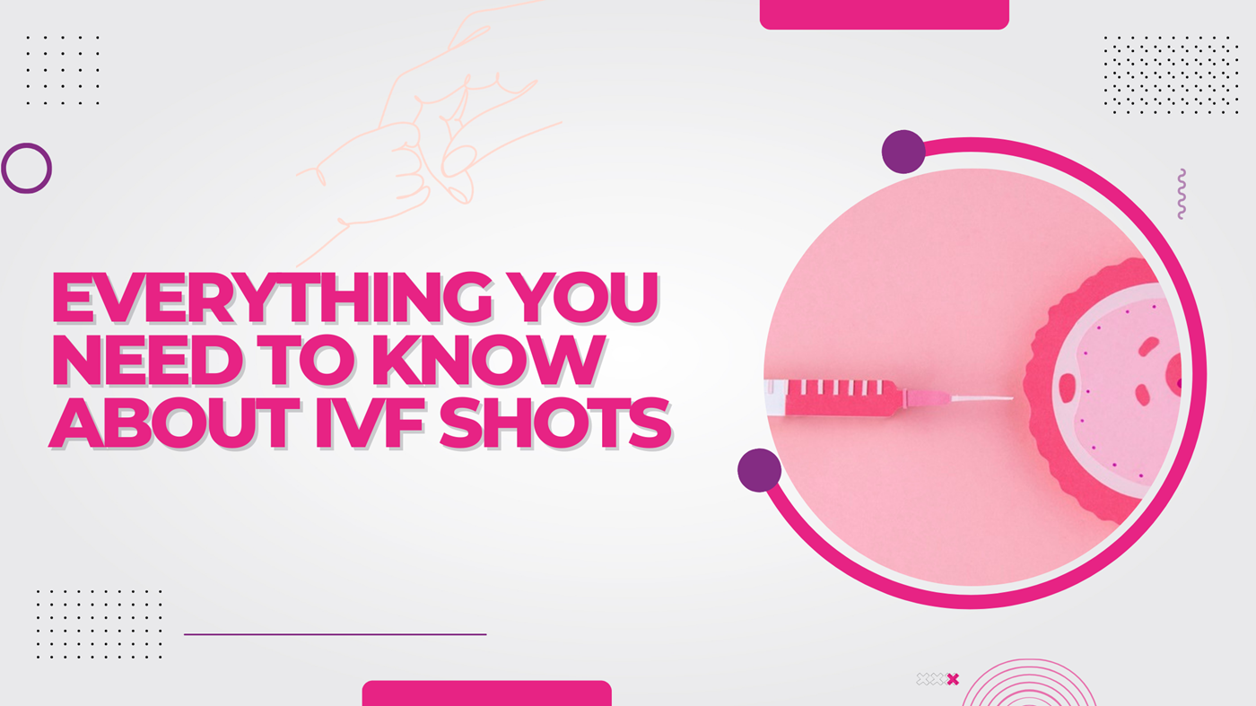 IVF shots